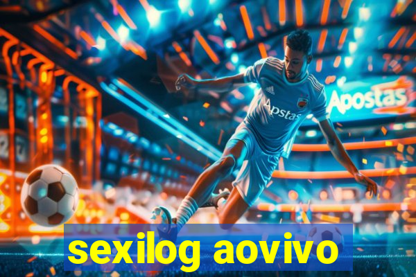 sexilog aovivo