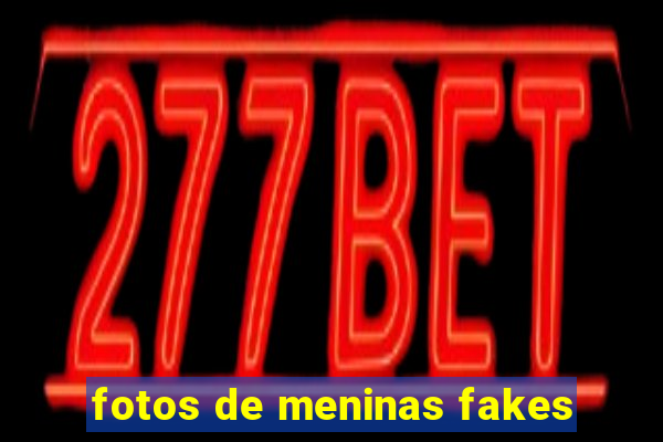 fotos de meninas fakes