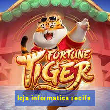 loja informatica recife