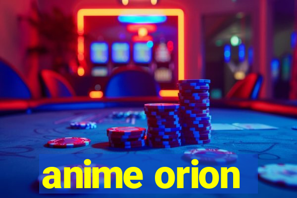 anime orion