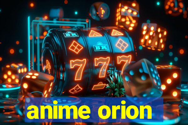 anime orion