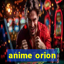 anime orion