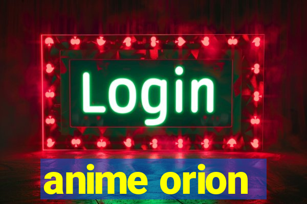 anime orion