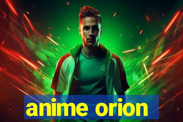 anime orion