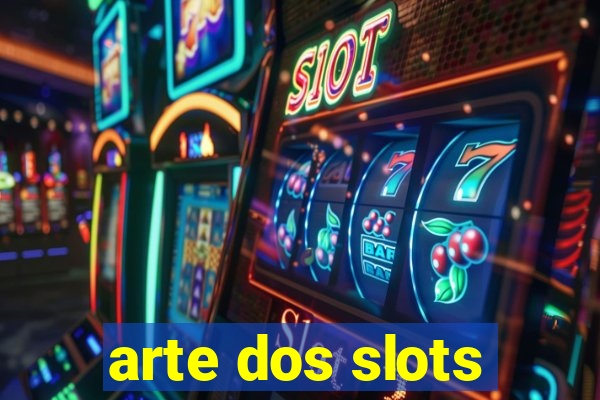 arte dos slots