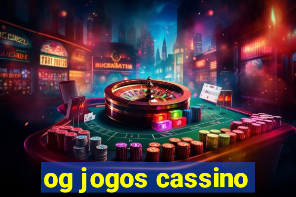 og jogos cassino