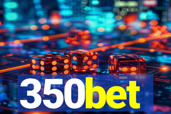 350bet