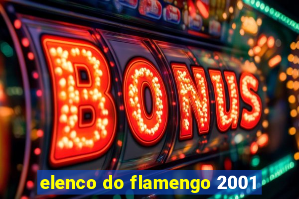 elenco do flamengo 2001