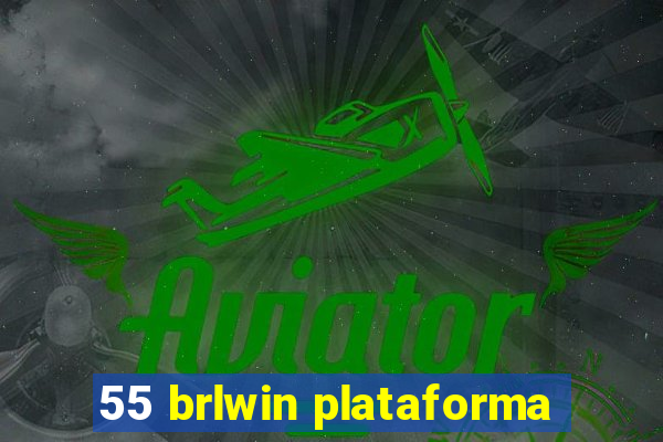 55 brlwin plataforma