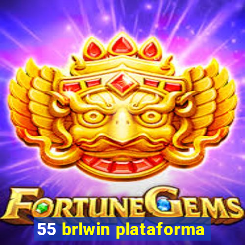 55 brlwin plataforma