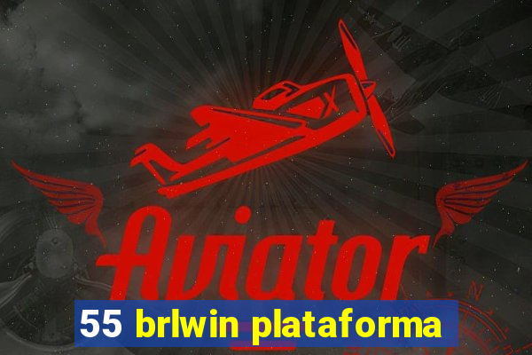 55 brlwin plataforma