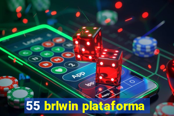 55 brlwin plataforma