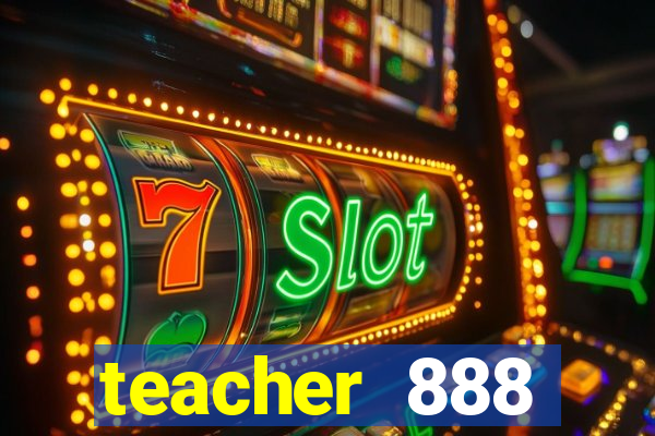 teacher 888 plataforma login