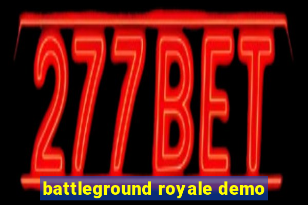 battleground royale demo