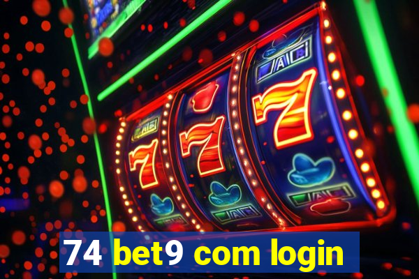 74 bet9 com login