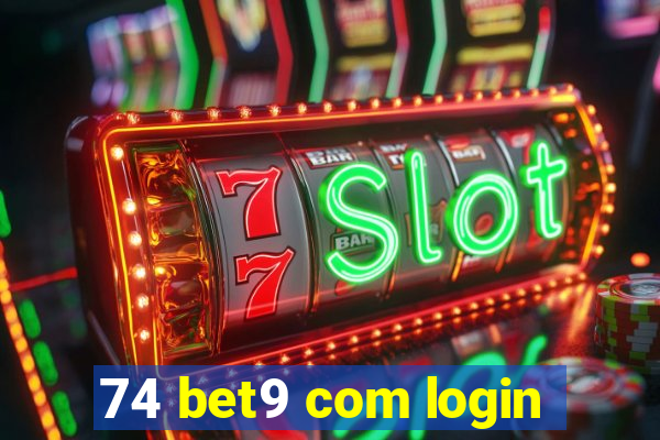 74 bet9 com login