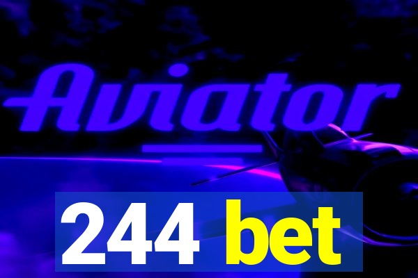 244 bet