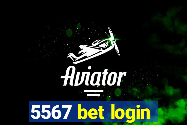 5567 bet login