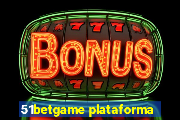 51betgame plataforma