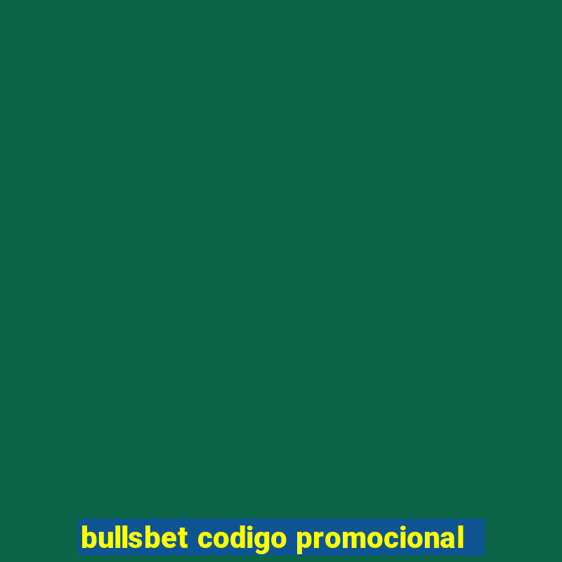 bullsbet codigo promocional