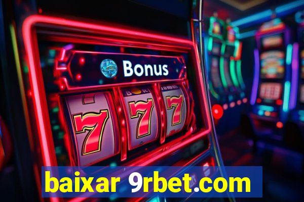 baixar 9rbet.com