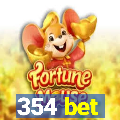 354 bet