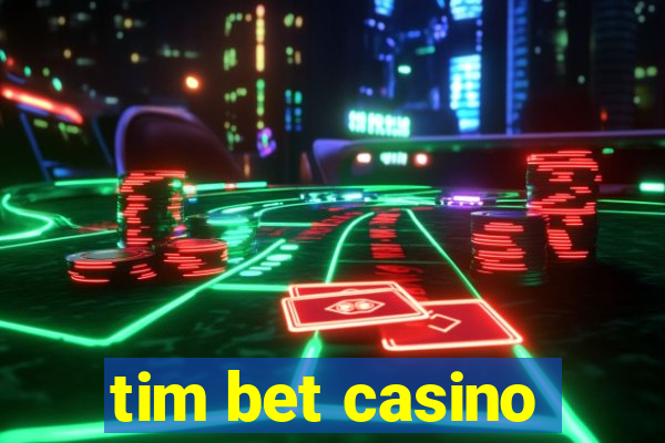 tim bet casino