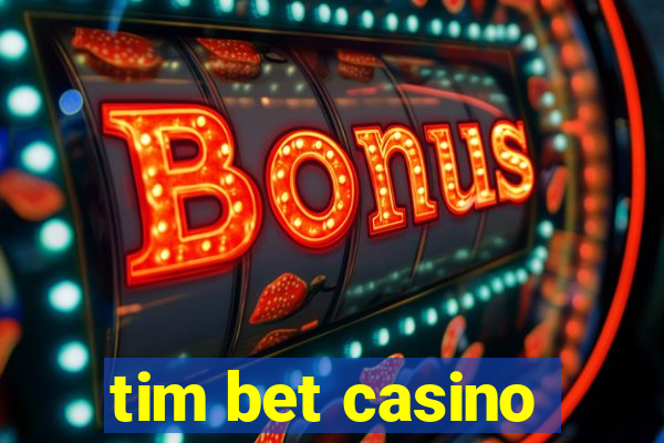 tim bet casino