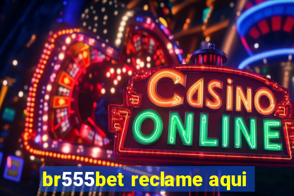 br555bet reclame aqui