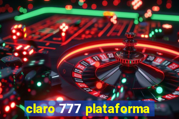 claro 777 plataforma