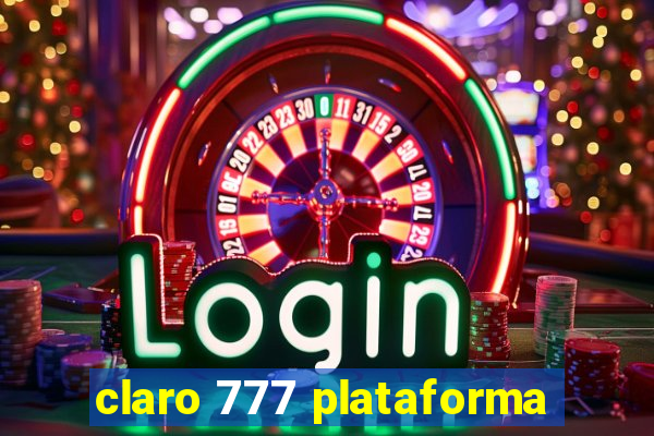 claro 777 plataforma