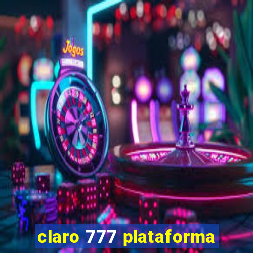 claro 777 plataforma