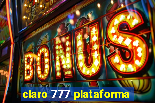 claro 777 plataforma