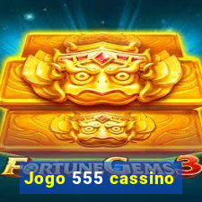 Jogo 555 cassino