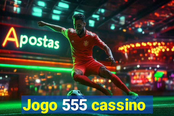 Jogo 555 cassino