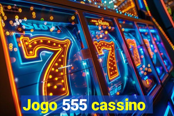 Jogo 555 cassino