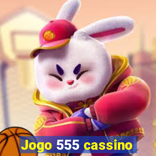 Jogo 555 cassino