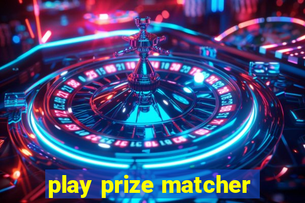 play prize matcher