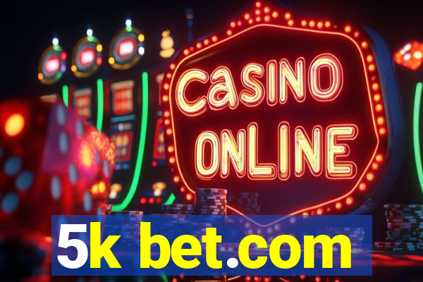 5k bet.com