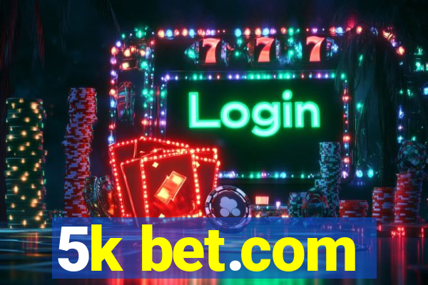 5k bet.com