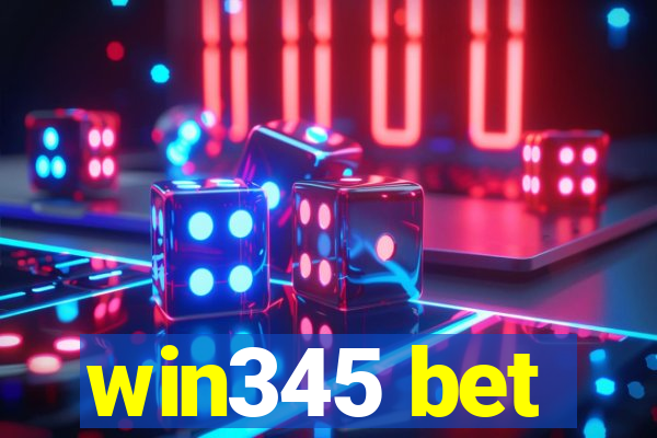 win345 bet