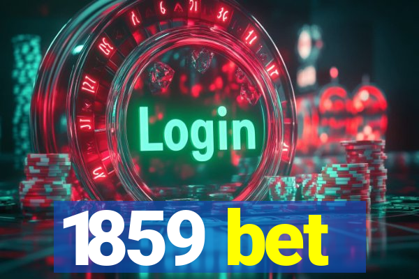 1859 bet