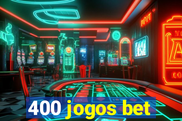 400 jogos bet