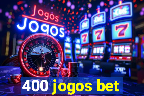 400 jogos bet