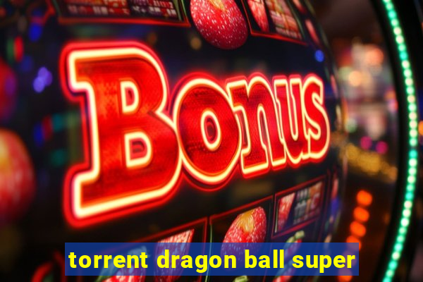 torrent dragon ball super