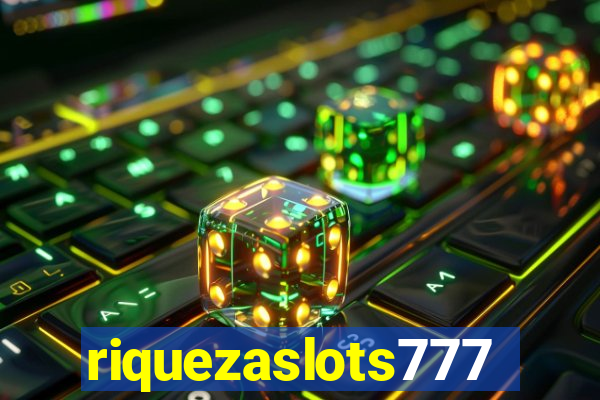 riquezaslots777