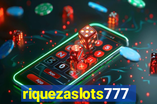 riquezaslots777