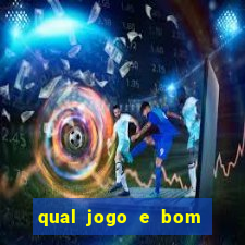 qual jogo e bom para ganhar dinheiro