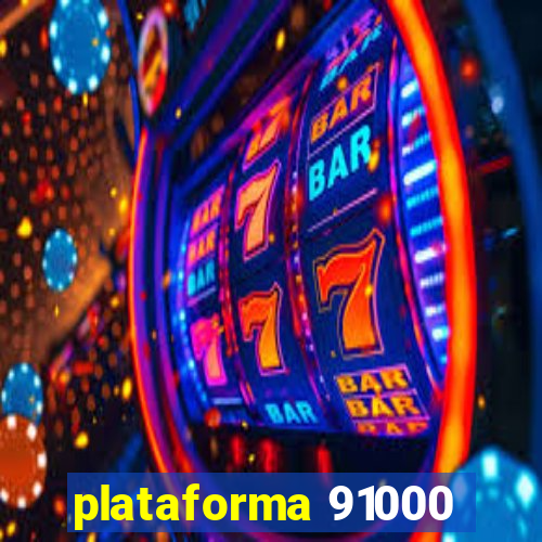 plataforma 91000