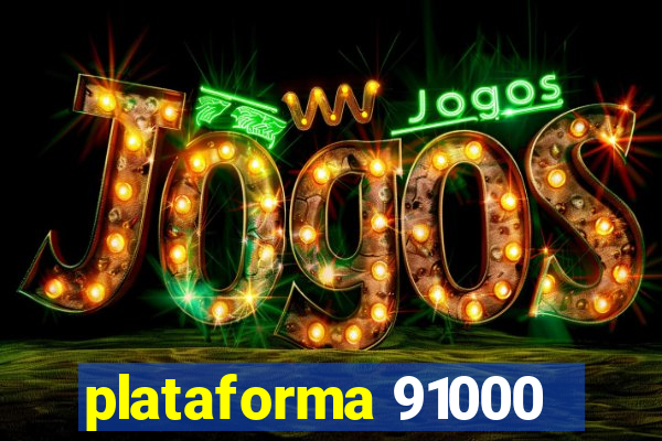 plataforma 91000